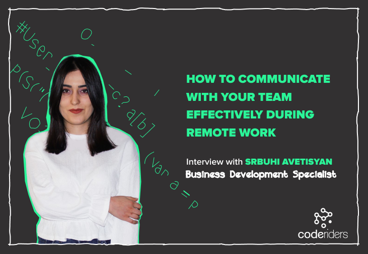 Srbuhi from CodeRiders shares the best practices of remote working and software outsourcing Hiring remote software developers or a software outsourcing team helped many businesses overcome crisis during the COVID-19